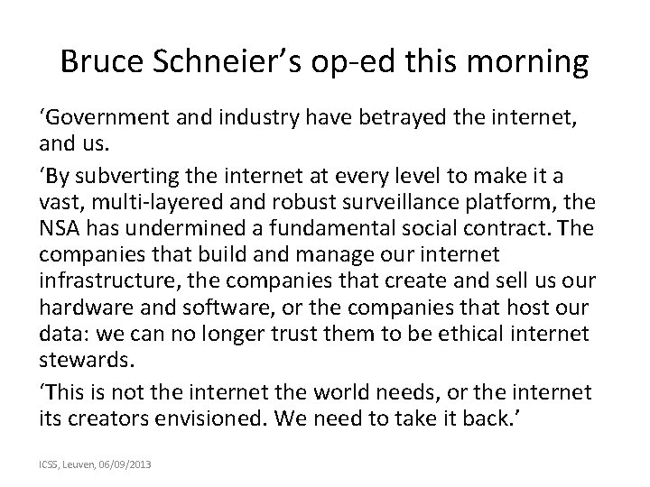 Bruce Schneier’s op-ed this morning ‘Government and industry have betrayed the internet, and us.