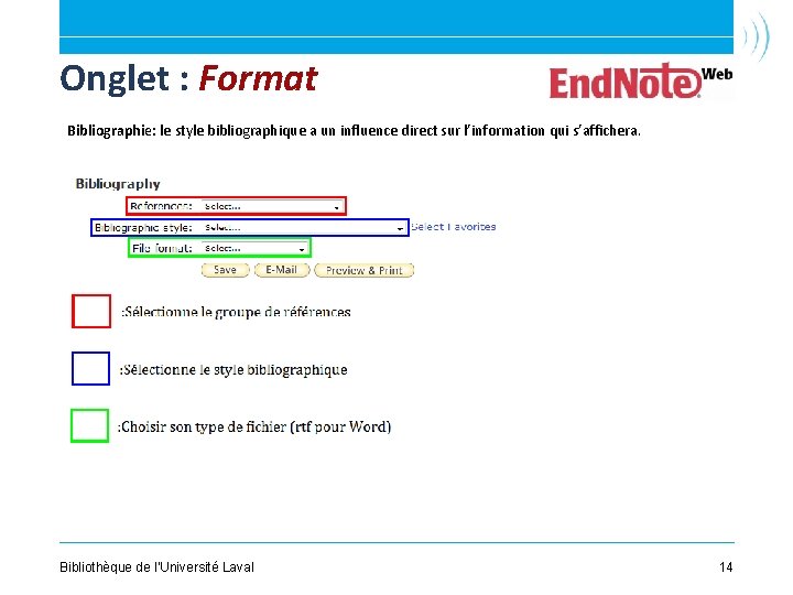 Onglet : Format Bibliographie: le style bibliographique a un influence direct sur l’information qui