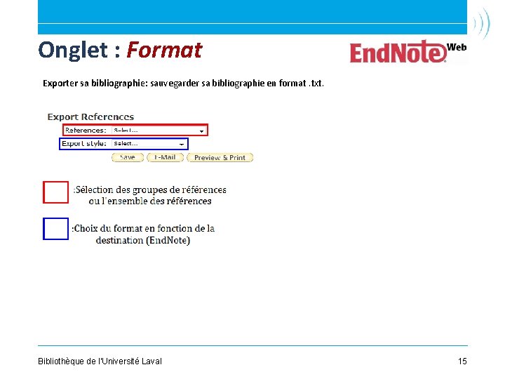 Onglet : Format Exporter sa bibliographie: sauvegarder sa bibliographie en format. txt. Bibliothèque de