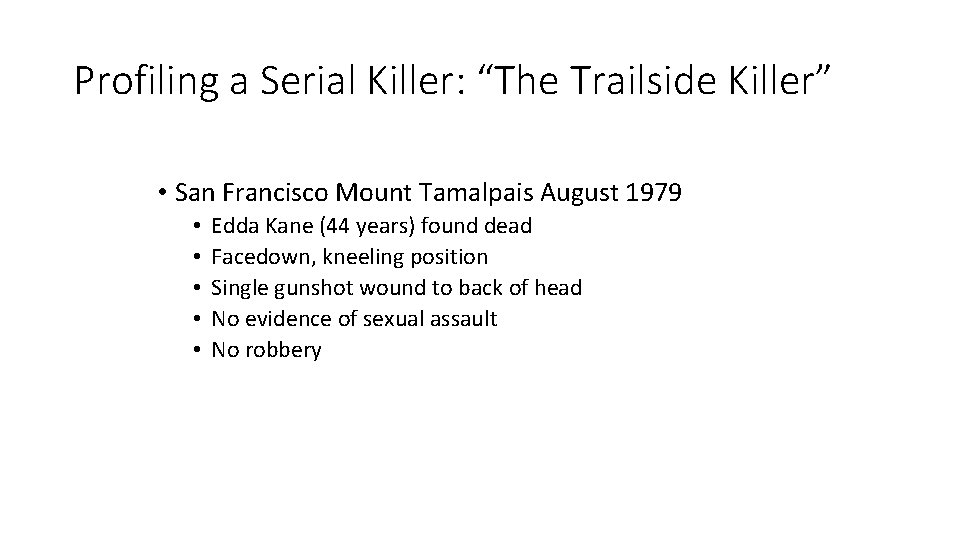 Profiling a Serial Killer: “The Trailside Killer” • San Francisco Mount Tamalpais August 1979