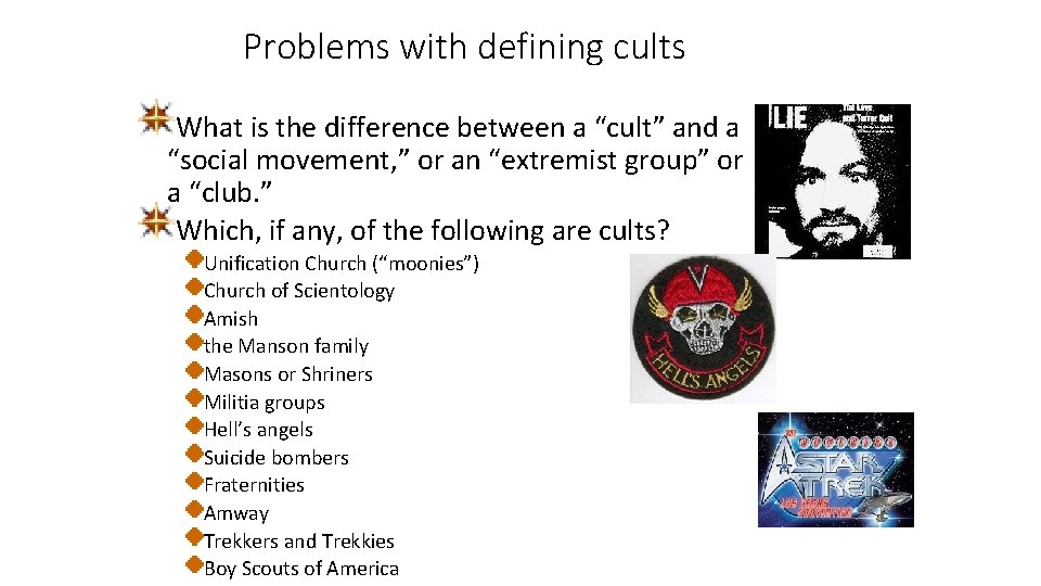 Problems with defining cults What is the difference between a “cult” and a “social