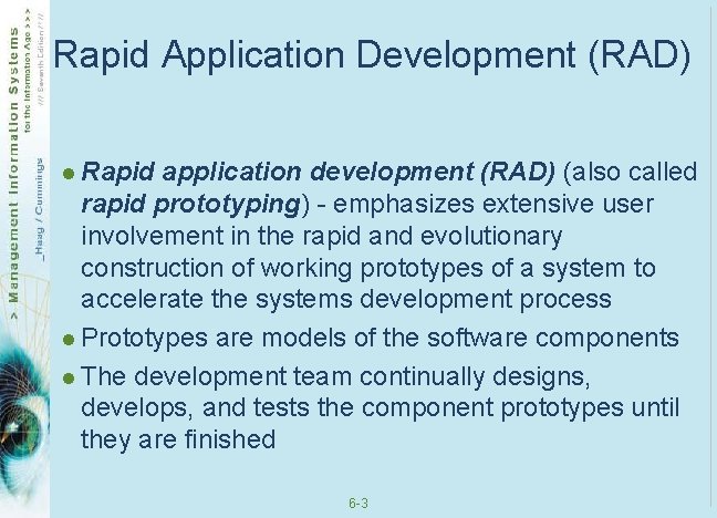 Rapid Application Development (RAD) l Rapid application development (RAD) (also called rapid prototyping) -