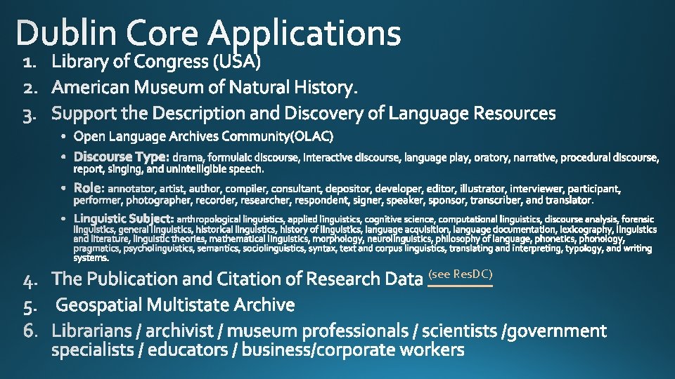 Dublin Core Applications (see Res. DC) 