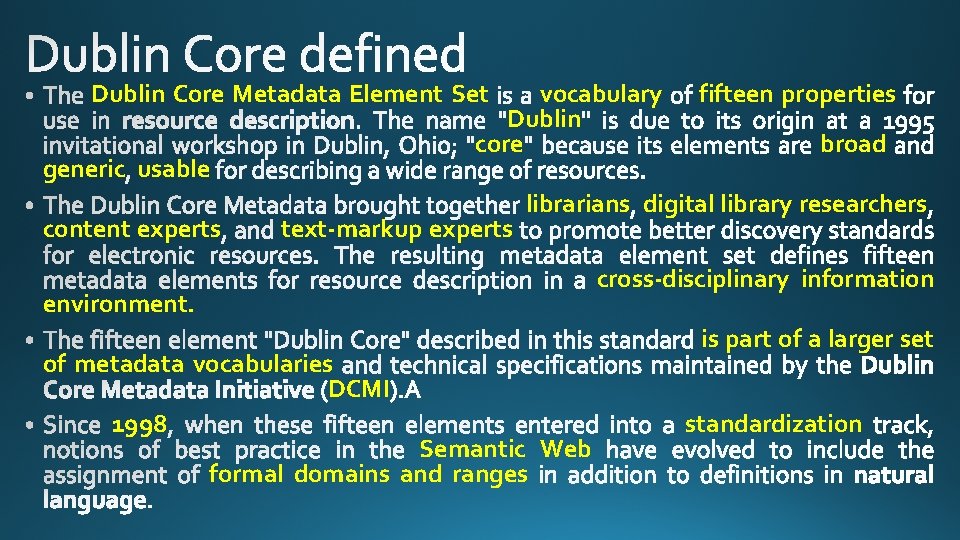 Dublin Core Metadata Element Set vocabulary Dublin core generic usable content experts text-markup experts