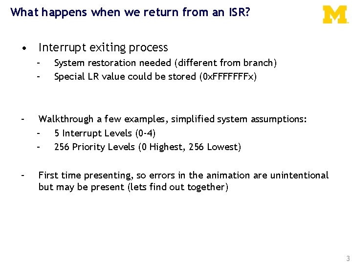 What happens when we return from an ISR? • Interrupt exiting process – –