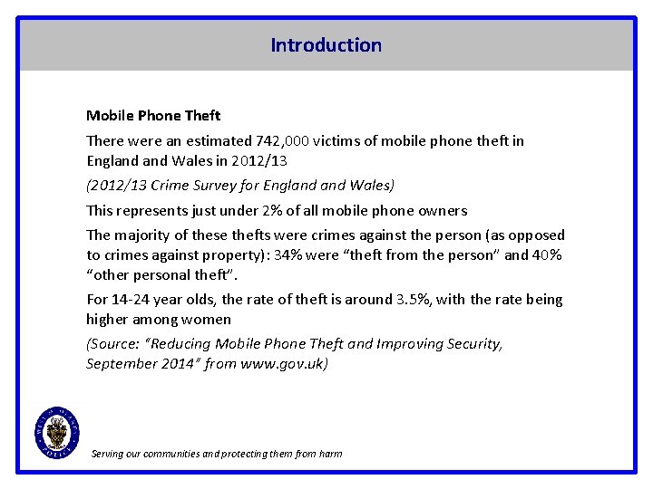 Introduction Mobile Phone Theft There were an estimated 742, 000 victims of mobile phone