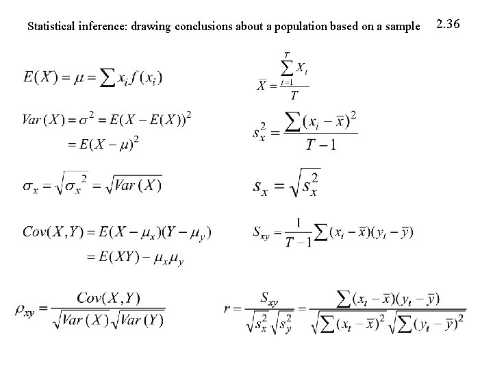 Statistical inference: drawing conclusions about a population based on a sample 2. 36 