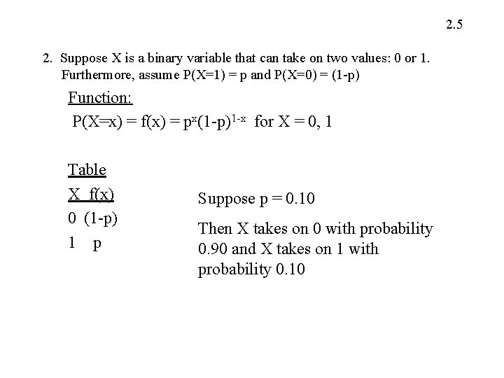 2. 5 2. Suppose X is a binary variable that can take on two