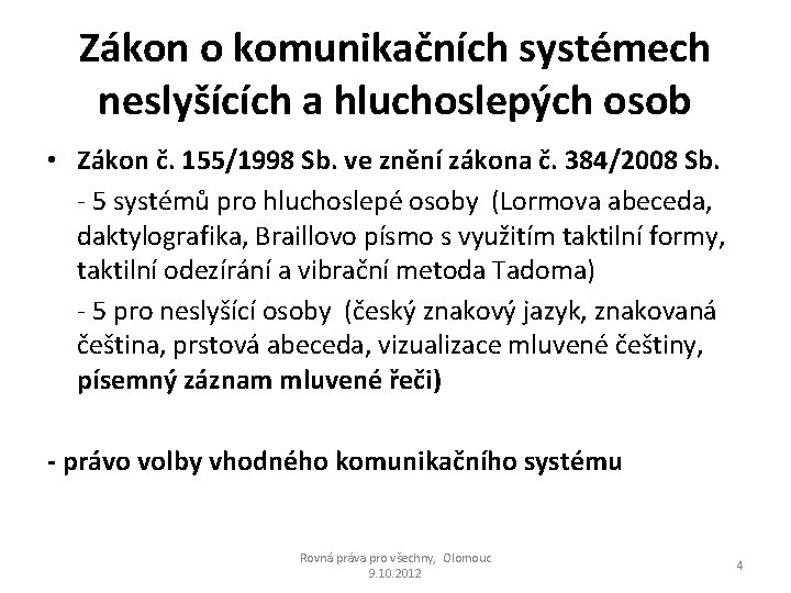 Zákon o komunikačních systémech neslyšících a hluchoslepých osob • Zákon č. 155/1998 Sb. ve