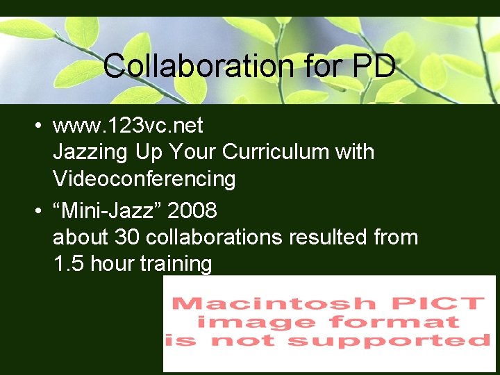 Collaboration for PD • www. 123 vc. net Jazzing Up Your Curriculum with Videoconferencing