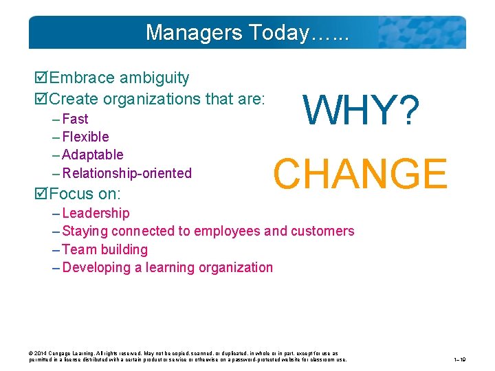Managers Today…. . . þEmbrace ambiguity þCreate organizations that are: – Fast – Flexible Managers Today…. . . þEmbrace ambiguity þCreate organizations that are: – Fast – Flexible