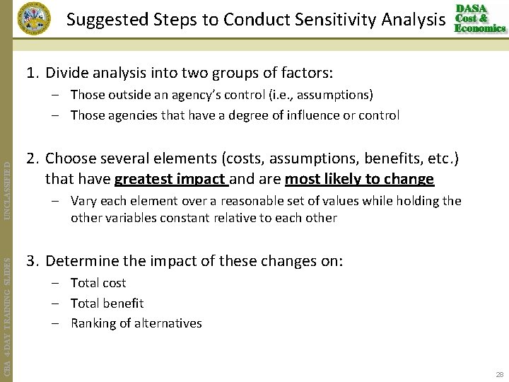 Suggested Steps to Conduct Sensitivity Analysis 1. Divide analysis into two groups of factors: