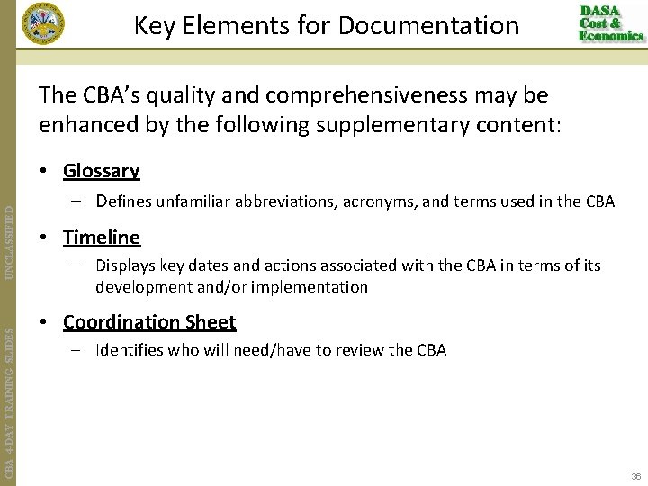 Key Elements for Documentation The CBA’s quality and comprehensiveness may be enhanced by the