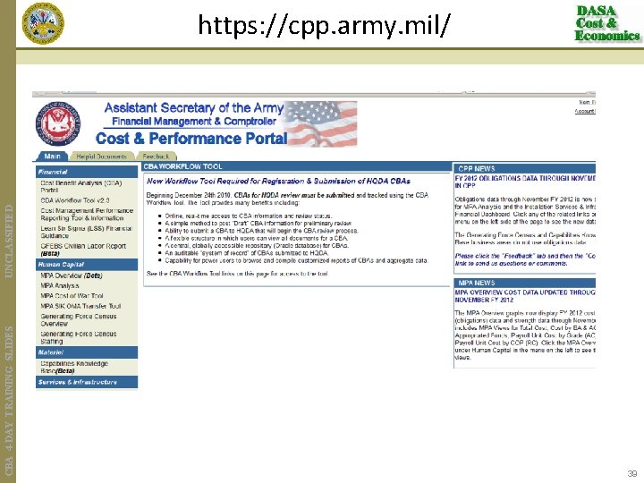 CBA 4 -DAY TRAINING SLIDES UNCLASSIFIED https: //cpp. army. mil/ 39 
