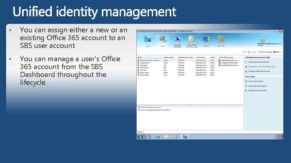  • You can assign either a new or an existing Office 365 account