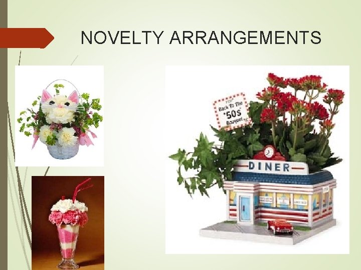 NOVELTY ARRANGEMENTS 