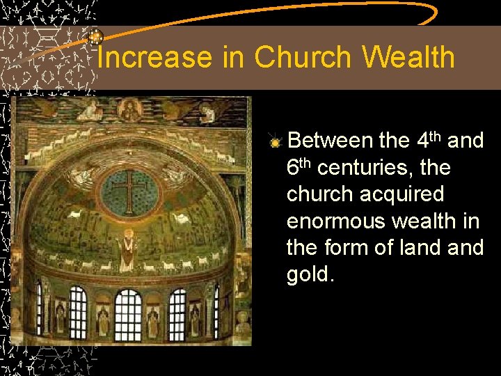 Increase in Church Wealth Between the 4 th and 6 th centuries, the church