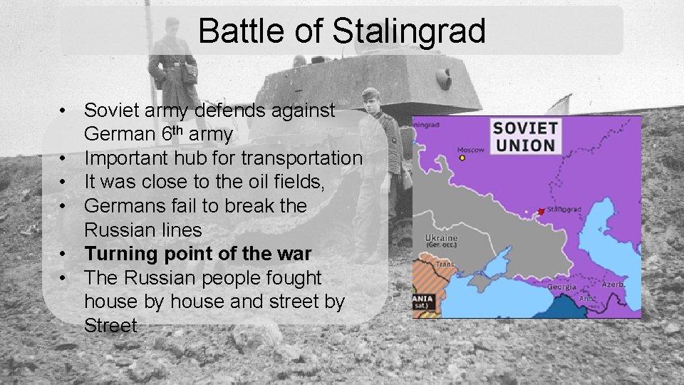 Battle of Stalingrad • Soviet army defends against German 6 th army • Important
