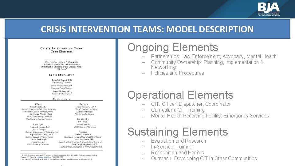 CRISIS INTERVENTION TEAMS: MODEL DESCRIPTION Ongoing Elements – – Elements – Partnerships: Law Enforcement,