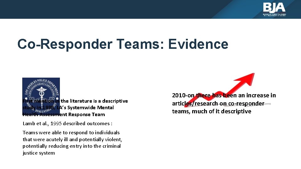 Co-Responder Teams: Evidence First mention in the literature is a descriptive study in 1995,