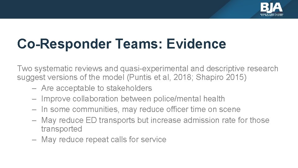 Co-Responder Teams: Evidence Two systematic reviews and quasi-experimental and descriptive research suggest versions of
