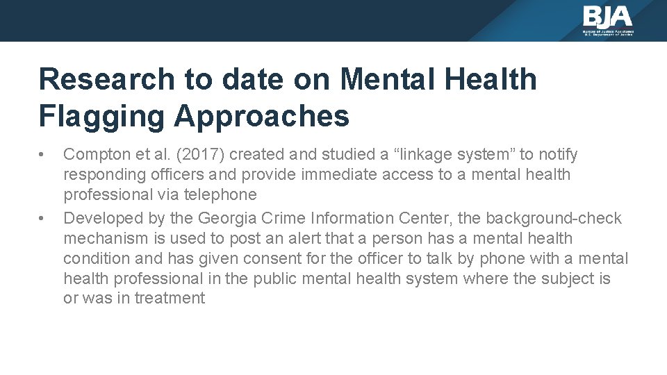 Research to date on Mental Health Flagging Approaches • • Compton et al. (2017)