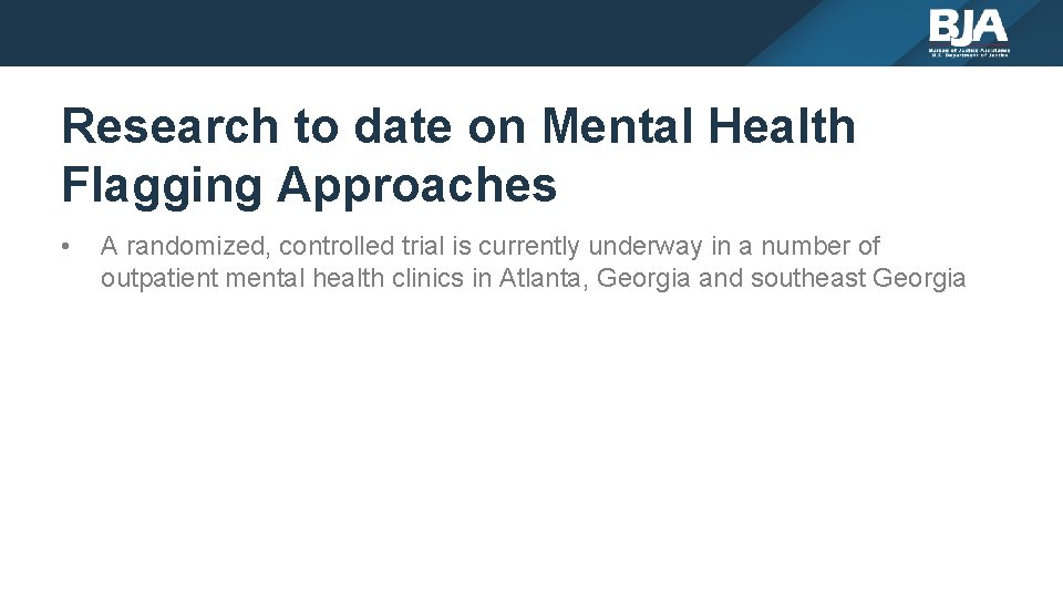 Research to date on Mental Health Flagging Approaches • A randomized, controlled trial is