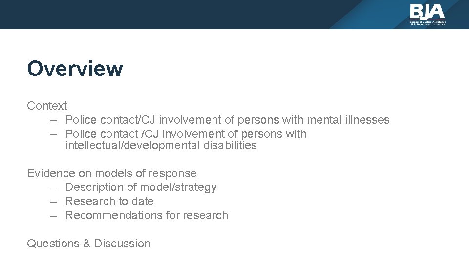 Overview Context – Police contact/CJ involvement of persons with mental illnesses – Police contact