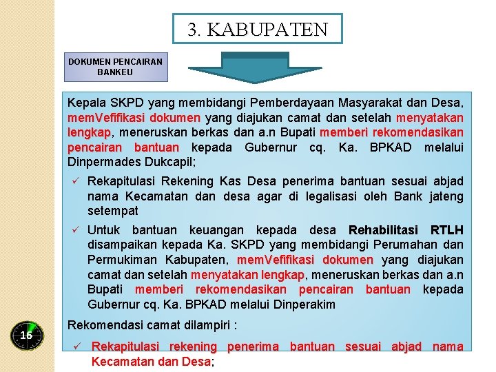 3. KABUPATEN DOKUMEN PENCAIRAN BANKEU Kepala SKPD yang membidangi Pemberdayaan Masyarakat dan Desa, mem.