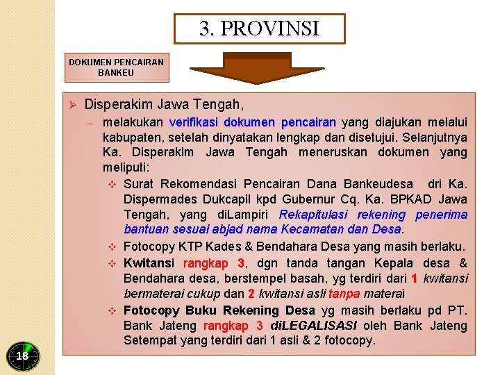 3. PROVINSI DOKUMEN PENCAIRAN BANKEU Ø Disperakim Jawa Tengah, – 18 melakukan verifikasi dokumen