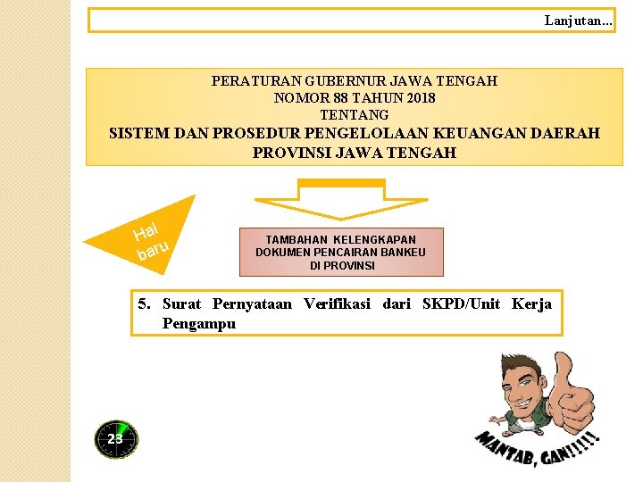 Lanjutan. . . PERATURAN GUBERNUR JAWA TENGAH NOMOR 88 TAHUN 2018 TENTANG SISTEM DAN