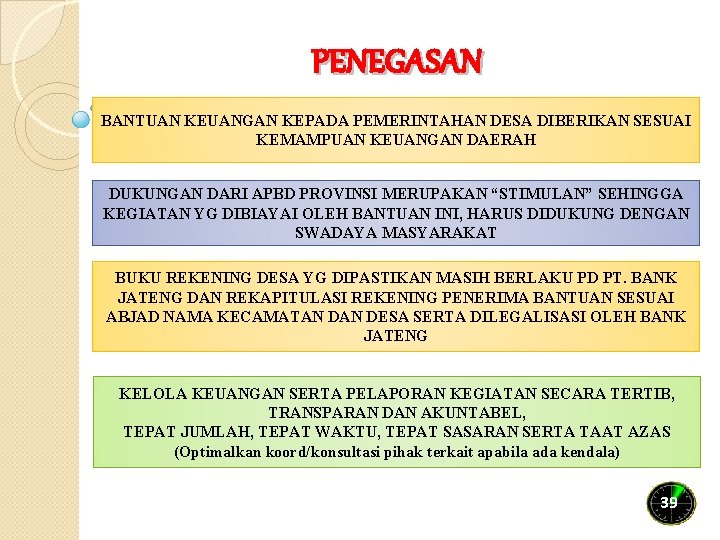 PENEGASAN BANTUAN KEUANGAN KEPADA PEMERINTAHAN DESA DIBERIKAN SESUAI KEMAMPUAN KEUANGAN DAERAH DUKUNGAN DARI APBD