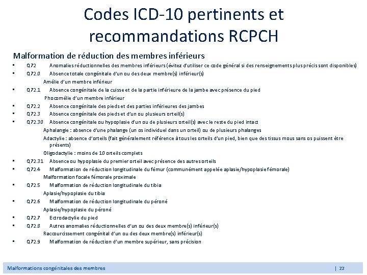 Codes ICD-10 pertinents et recommandations RCPCH Malformation de réduction des membres inférieurs • •