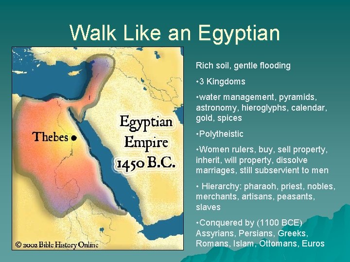 Walk Like an Egyptian Rich soil, gentle flooding • 3 Kingdoms • water management,