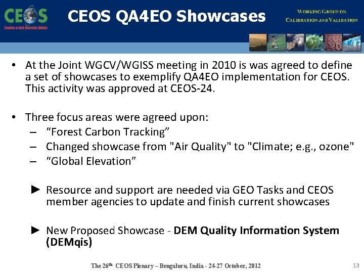 CEOS QA 4 EO Showcases • At the Joint WGCV/WGISS meeting in 2010 is