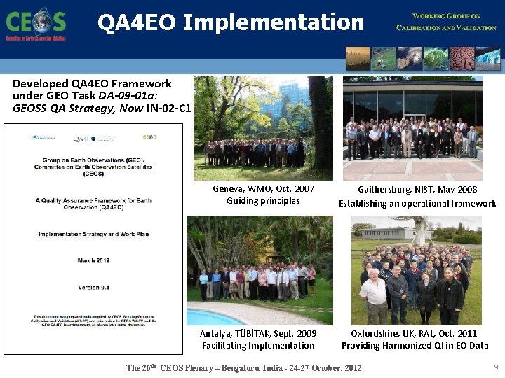 QA 4 EO Implementation Developed QA 4 EO Framework under GEO Task DA-09 -01