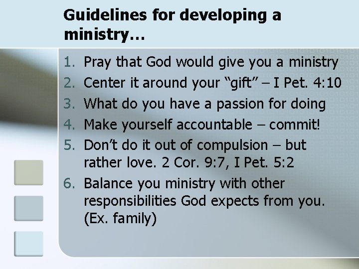 Guidelines for developing a ministry… 1. 2. 3. 4. 5. Pray that God would