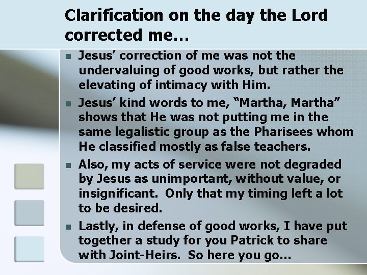 Clarification on the day the Lord corrected me… n n Jesus’ correction of me