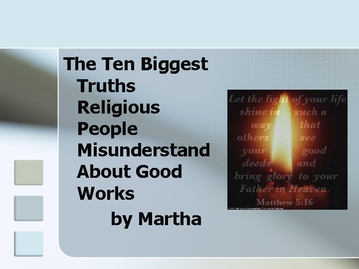 The Ten Biggest Truths Religious People Misunderstand About Good Works by Martha 