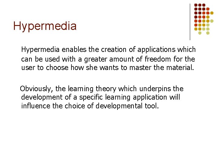 Hypermedia enables the creation of applications which can be used with a greater amount