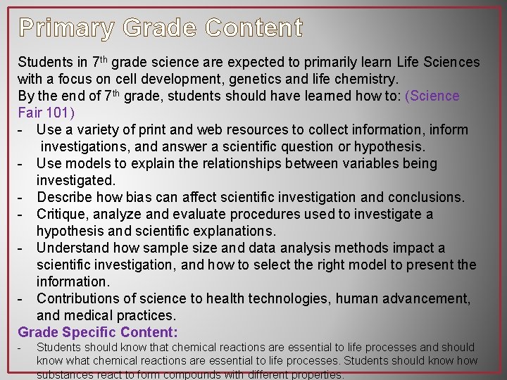 Primary Grade Content Students in 7 th grade science are expected to primarily learn