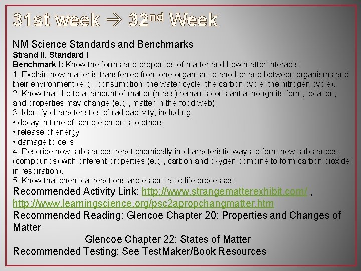 31 st week 32 nd Week NM Science Standards and Benchmarks Strand II, Standard