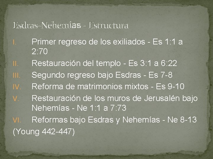 Esdras-Nehemías - Estructura Primer regreso de los exiliados - Es 1: 1 a 2: