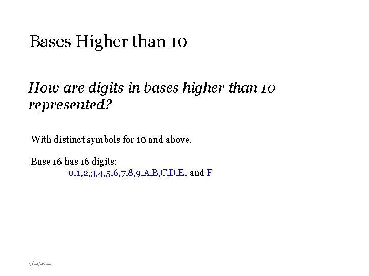 Bases Higher than 10 How are digits in bases higher than 10 represented? With