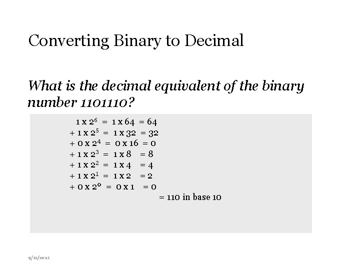 Converting Binary to Decimal What is the decimal equivalent of the binary number 1101110?