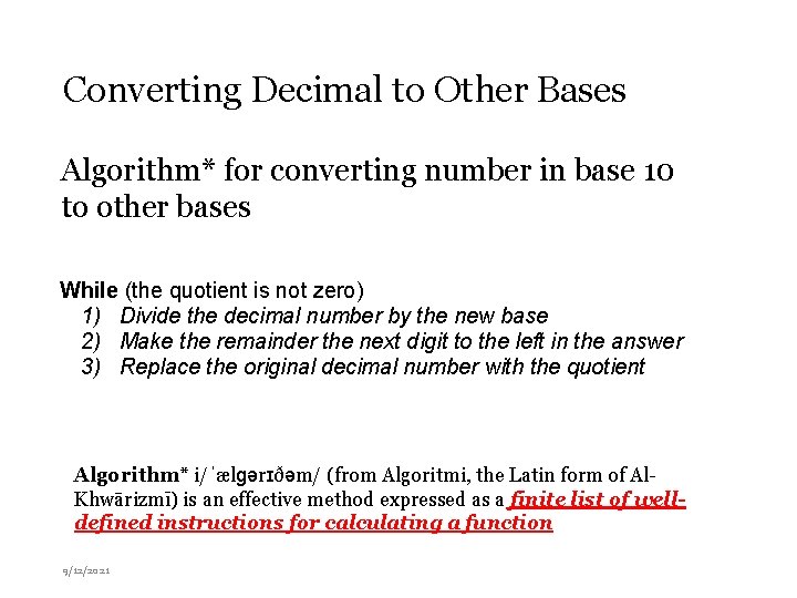 Converting Decimal to Other Bases Algorithm* for converting number in base 10 to other