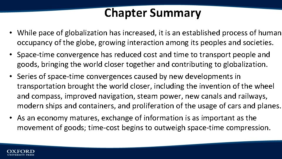Chapter Summary • While pace of globalization has increased, it is an established process Chapter Summary • While pace of globalization has increased, it is an established process
