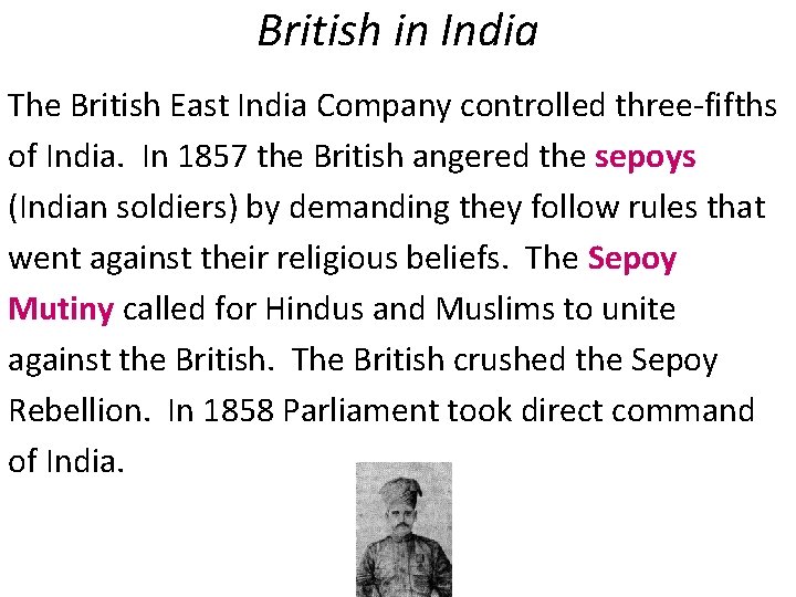 British in India The British East India Company controlled three-fifths of India. In 1857