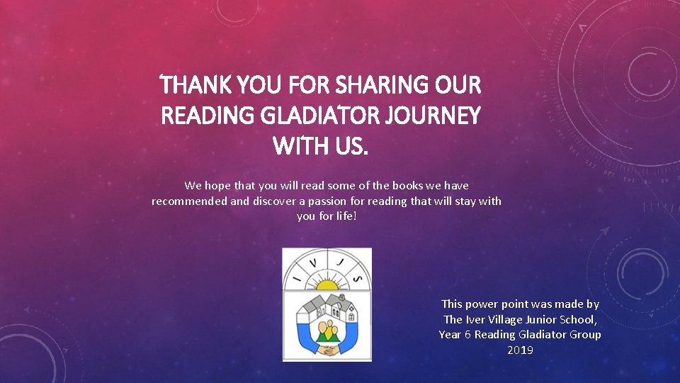 THANK YOU FOR SHARING OUR READING GLADIATOR JOURNEY WITH US. We hope that you