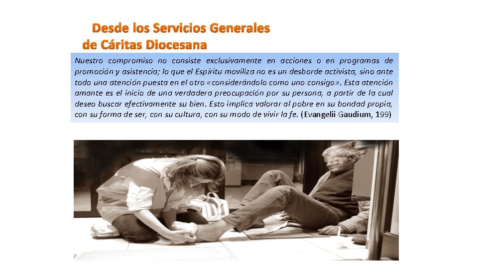 Desde los Servicios Generales de Cáritas Diocesana Nuestro compromiso no consiste exclusivamente en acciones